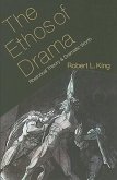 The Ethos of Drama: Rhetorical Theory and Dramatic Worth