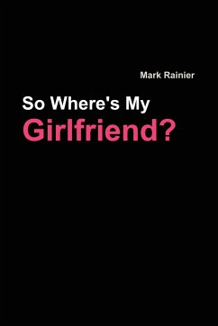 So, Where's My Girlfriend? - Rainier, Mark