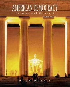 American Democracy 4e: Promise and Betrayal - Darris, Dean