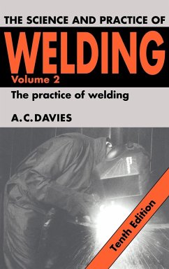 The Science and Practice of Welding - Davies, A. C.