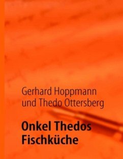 Onkel Thedos Fischküche - Hoppmann, Gerhard;Ottersberg, Thedo