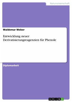 Entwicklung neuer Derivatisierungreagenzien für Phenole - Weber, Waldemar