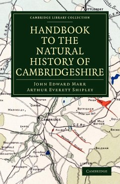 Handbook to the Natural History of Cambridgeshire - Marr, John Edward; Shipley, Arthur Everett