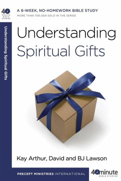 Understanding Spiritual Gifts - Arthur, Kay; Lawson, David; Lawson, Bj