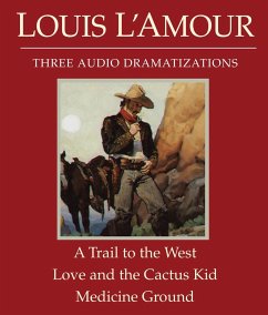 A Trail to the West/Love and the Cactus Kid/Medicine Ground - L'Amour, Louis