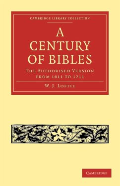 A Century of Bibles - Loftie, W. J.