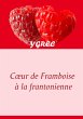 Coeur de Framboise à la frantonienne - Bild 1