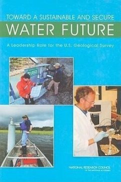 Toward a Sustainable and Secure Water Future - National Research Council; Division On Earth And Life Studies; Water Science And Technology Board; Committee on Water Resources Activities at the U S Geological Survey
