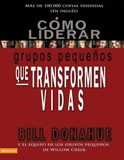 Cómo liderar grupos pequeños que transforman vidas Cover Cómo liderar grupos pequeños que transforman vidas