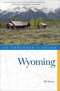 Explorer's Guide Wyoming - Rainey, Alli
