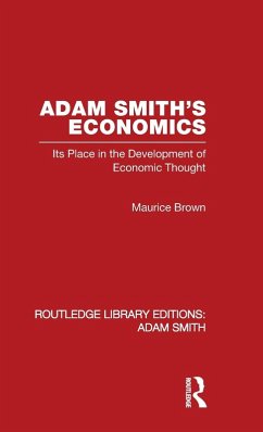 Adam Smith's Economics - Brown, Maurice