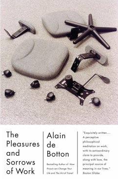 The Pleasures and Sorrows of Work - de Botton, Alain