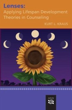 Lenses: Applying Lifespan Development Theories in Counseling - Kraus, Kurt L.