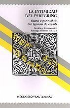 La intimidad del peregrino : diario espiritual de san Ignacio de Loyola - Thió, Santiago