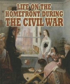 Life on the Homefront During the Civil War - Doak, Melissa