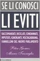 Cover Se li conosci li eviti