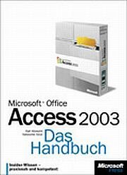 Microsoft Office Access 2003 - Das Handbuch - Albrecht, Ralf; Nicol, Natascha