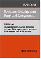 Energiepartnerschaften zwischen privaten Versorgungsunternehmen, Stadtwerken und Kommunen - Burgi, Martin (Hrsg.)