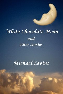 White Chocolate Moon - Levins, Michael