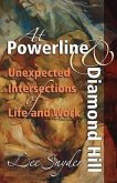 At Powerline and Diamond Hill: Unexpected Intersections of Life and Work