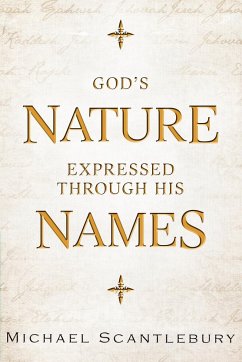 God's Nature Expressed Through His Names - Scantlebury, Michael