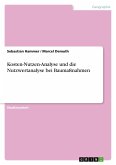 Kosten-Nutzen-Analyse und die Nutzwertanalyse bei Baumaßnahmen