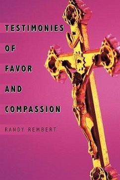 Testimonies of Favor and Compassion - Rembert, Randy