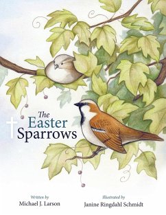 The Easter Sparrows - Larson, Michael J.
