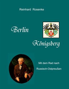 Berlin - Königsberg - Rosenke, Reinhard