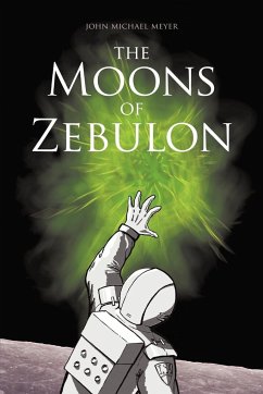 The Moons of Zebulon - Meyer, John Michael