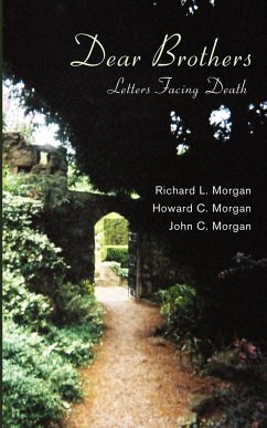 Dear Brothers - Morgan, Richard L.; Morgan, Howard; Morgan, John C.