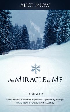 The Miracle of Me - Alice Snow, Snow