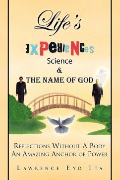 Life's Experiences Science & the Name of God - Ita, Lawrence Eyo