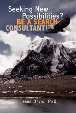 Seeking New Possibilities? Be a Search Consultant! - Davis, Terre