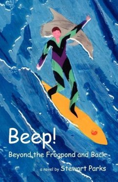 Beep!: Beyond The Frogpond And Back - Parks, Stewart