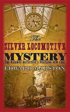 The Silver Locomotive Mystery - Marston, Edward