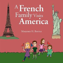 A French Family Visits America - Bantle, Marjorie H.
