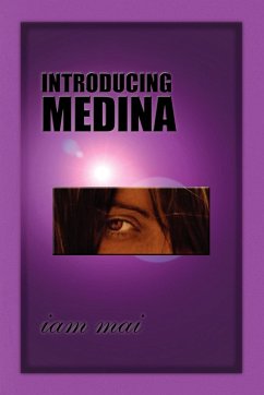 Introducing Medina - Mai, Iam