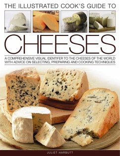 The Illustrated Cook's Guide to Cheeses - Whiteman, Kate; Harbutt, Juliet