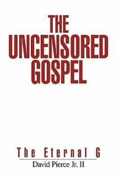 The Uncensored Gospel - Pierce Jr II, David