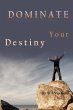 Dominate Your Destiny - Bild 1