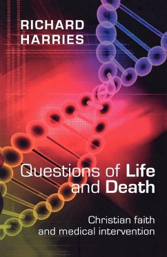Cover Questions of Life and Death - Christian Faith and Medical Invention