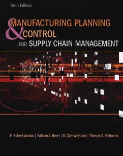 Manufacturing Planning and Control for Supply Chain Management - Jacobs, F. Robert; Berry, William, III; Vollmann, Thomas