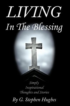 Living in the Blessing - Hughes, G. Stephen