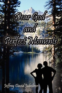 Dear God and Perfect Moments - Jubelirer, Jeffrey David