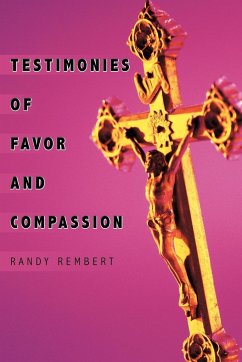 Testimonies of Favor and Compassion - Rembert, Randy
