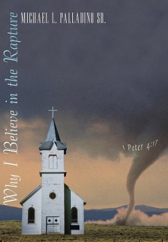 Why I Believe in the Rapture Why I Believe in the Rapture