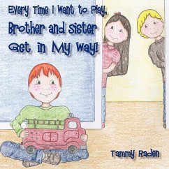 Every Time I Want to Play, Brother and Sister Get in My Way - Raden, Tammy