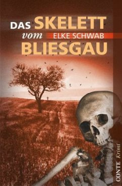 Das Skelett vom Bliesgau - Schwab, Elke