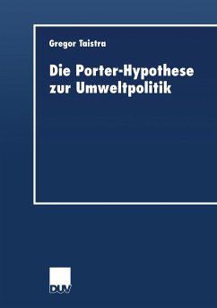 Die Porter-Hypothese zur Umweltpolitik - Taistra, Gregor